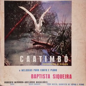 Baptista Siqueira - Caatimbó E Melodia Para Canto E Piano (LP, Album) (Near Mint (NM or M-))