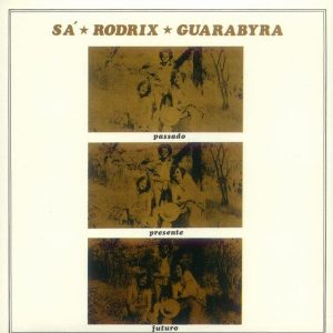 Sá, Rodrix & Guarabyra - Passado Presente Futuro (LP, Album, Mono, San) (Near Mint (NM or M-))