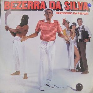 Bezerra Da Silva - Partideiro Da Pesada (LP) (Near Mint (NM or M-))