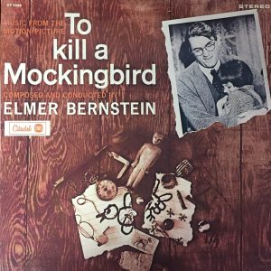 Elmer Bernstein - Music From The Motion Picture To Kill A Mockingbird (LP, RE) (Mint (M))