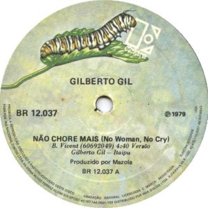 Gilberto Gil - Não Chore Mais = No Woman, No Cry (7", Single) (Near Mint (NM or M-))